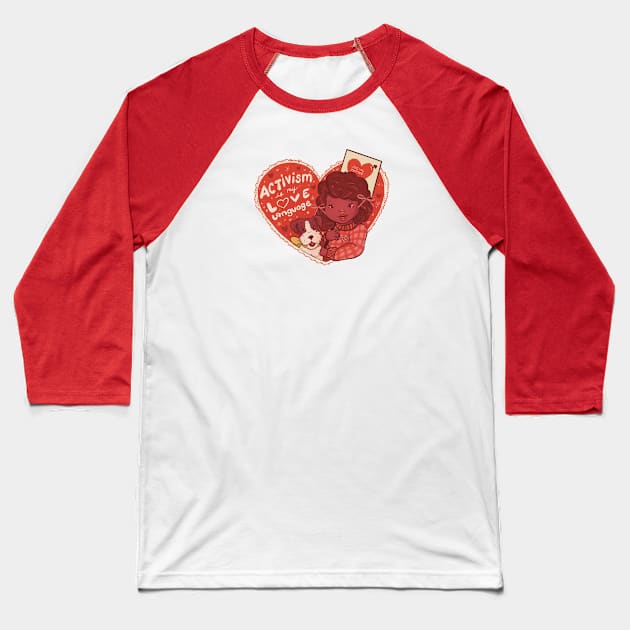 Activism is my Love Language! Baseball T-Shirt by Liberal Jane Illustration